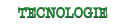 Tecnologie